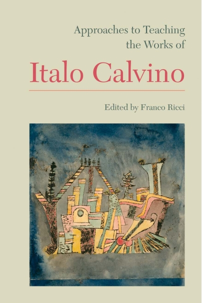 Approaches to Teaching the Works of Italo Calvino Cover