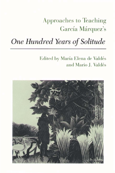 Approaches to Teaching Garca Mrquez's One Hundred Years of Solitude Cover