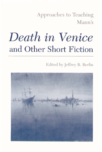 Approaches to Teaching Mann's Death in Venice and Other Short Fiction Cover