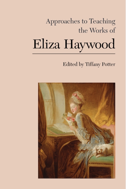 Approaches to Teaching the Works of Eliza Haywood | Modern