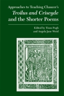 Approaches to Teaching Chaucers Troilus and Criseyde and the Shorter Poems Cover
