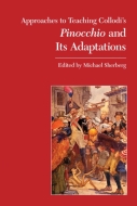 Approaches to Teaching Collodi's Pinocchio and Its Adaptations Cover